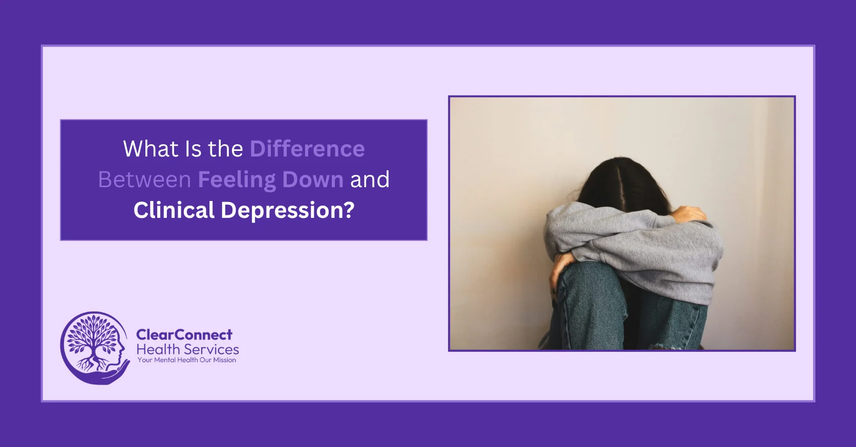 Difference Between Feeling Down and Clinical Depression